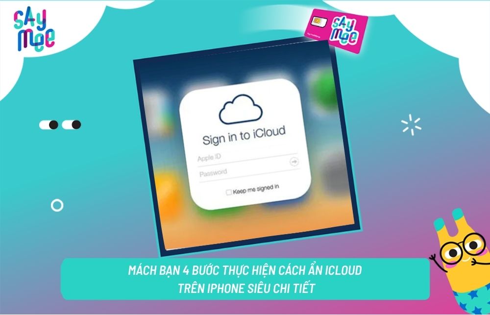 Mách bạn 4 bước thực hiện cách ẩn iCloud trên iPhone siêu chi tiết