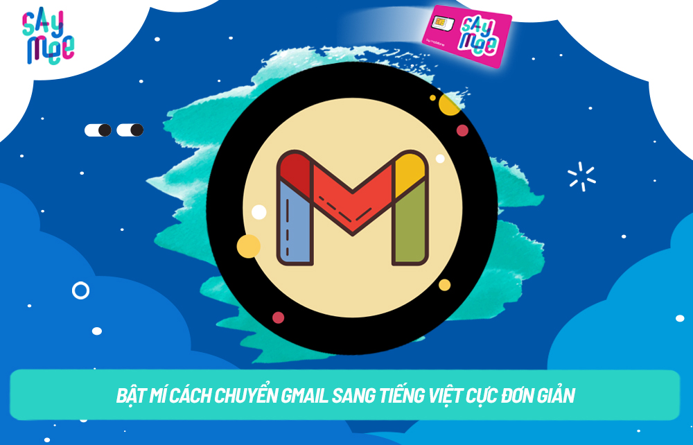 Bật mí cách chuyển Gmail sang tiếng Việt cực đơn giản