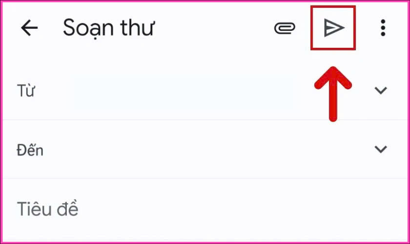 Cách gửi file qua Gmail trên điện thoại bước 4