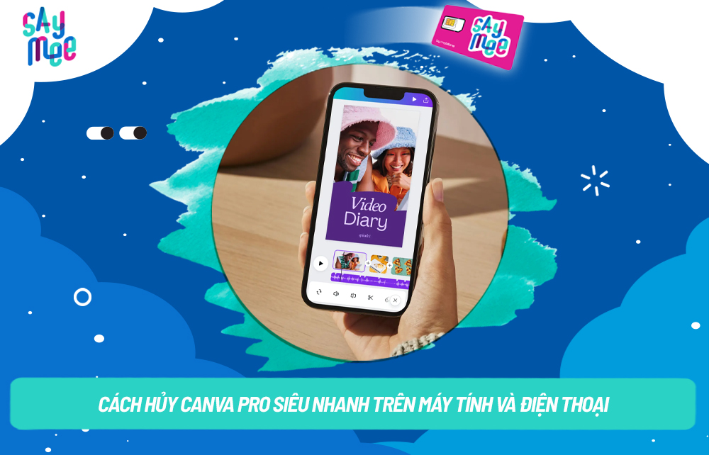Cách hủy Canva Pro siêu nhanh trên máy tính và điện thoại