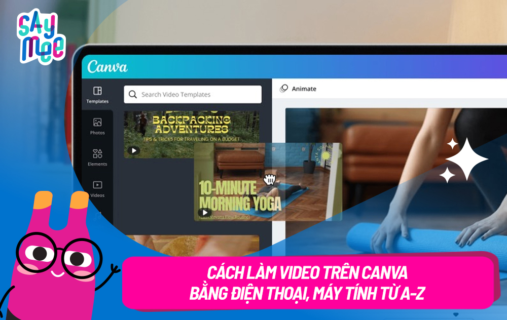 Cách làm video trên Canva bằng điện thoại, máy tính từ A-Z