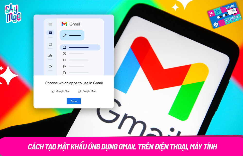 Cách tạo mật khẩu ứng dụng Gmail trên điện thoại, máy tính