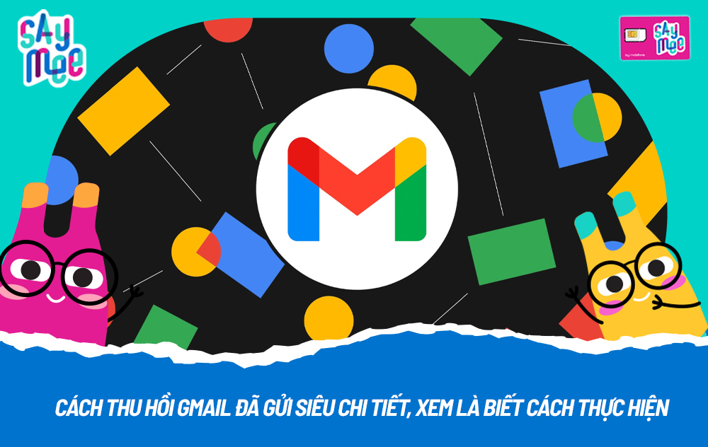 Cách thu hồi Gmail đã gửi siêu chi tiết, xem là biết cách thực hiện