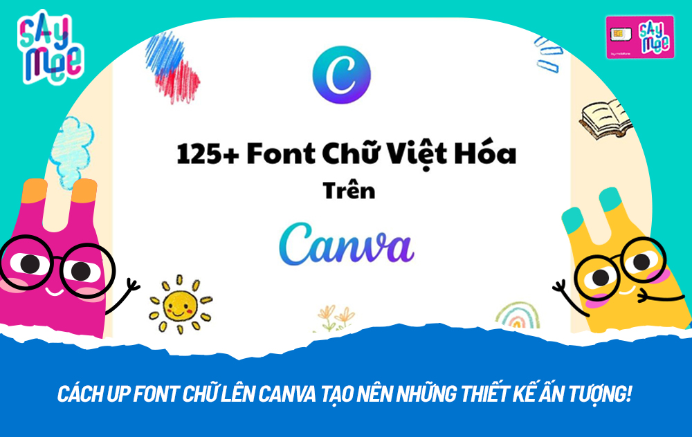 cách up font chữ lên Canva tạo nên những thiết kế ấn tượng