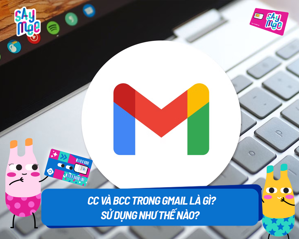 Cc và Bcc trong Gmail là gì