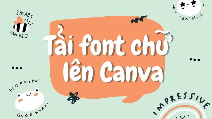 Để tải font chữ lên Canva cần điều kiện gì