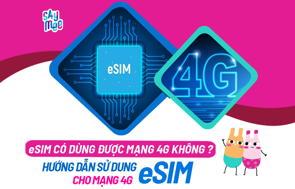 eSIM có dùng được 4G không