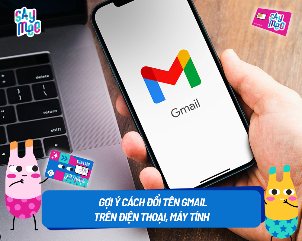 Gợi ý cách đổi tên Gmail trên điện thoại, máy tính