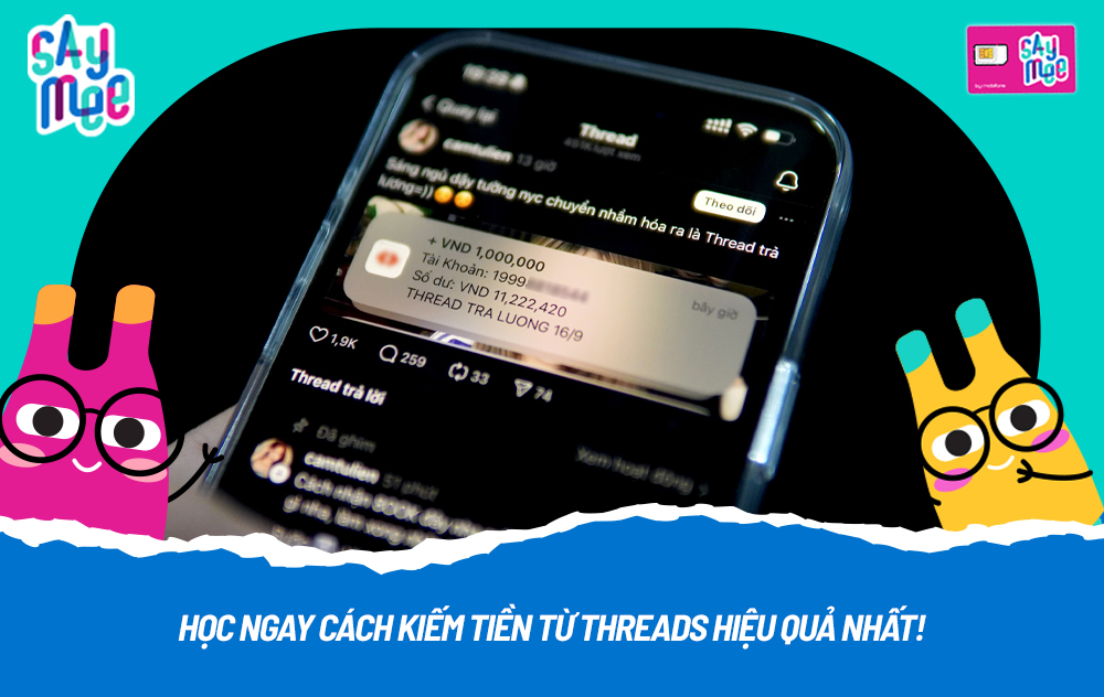 Học ngay cách kiếm tiền từ Threads hiệu quả nhất