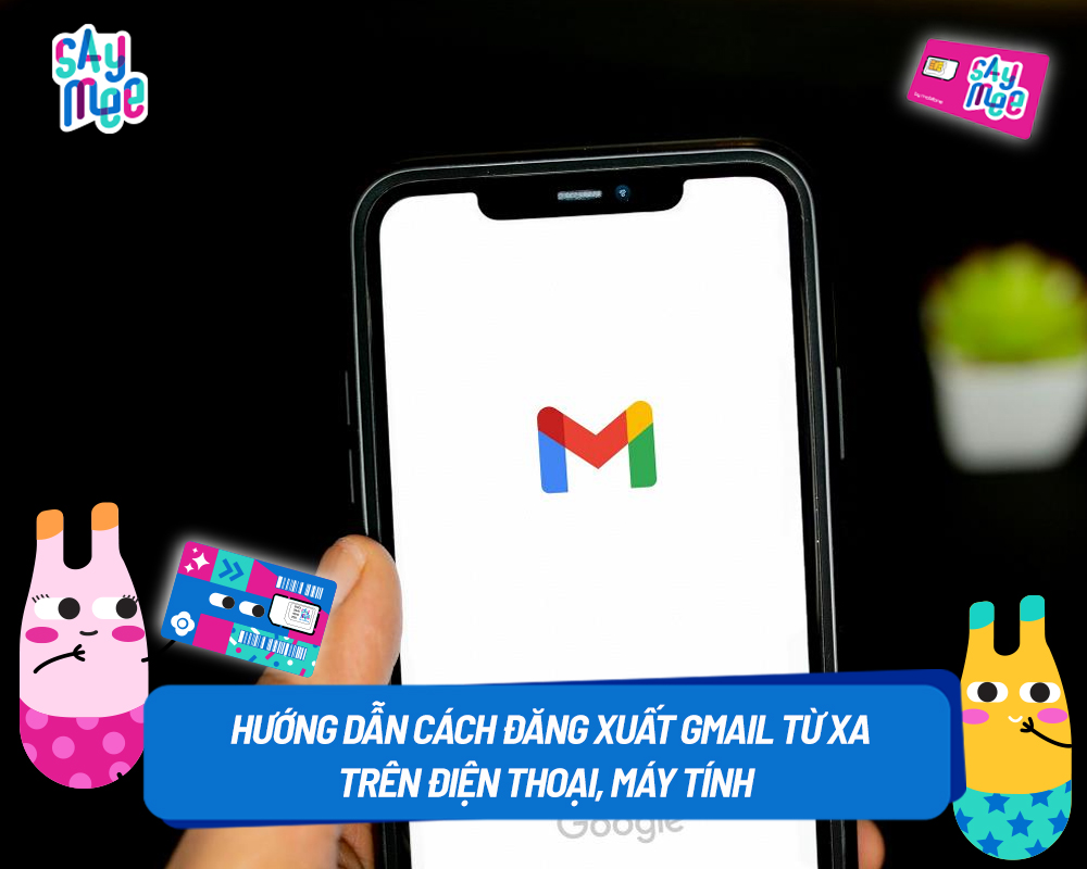 Hướng dẫn cách đăng xuất Gmail từ xa trên điện thoại, máy tính