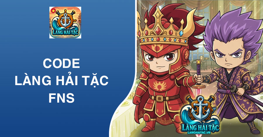 code làng hải tặc fns mới nhất