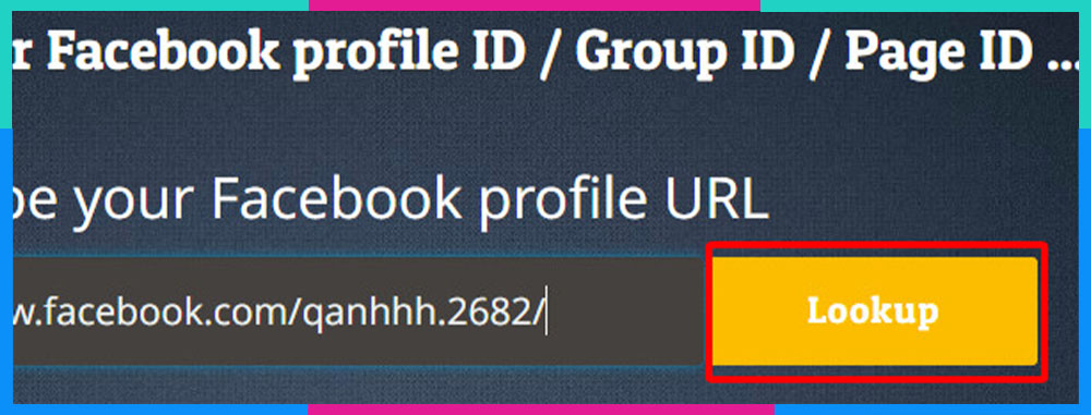 Cách lấy UID Facebook bằng Lookup ID B3