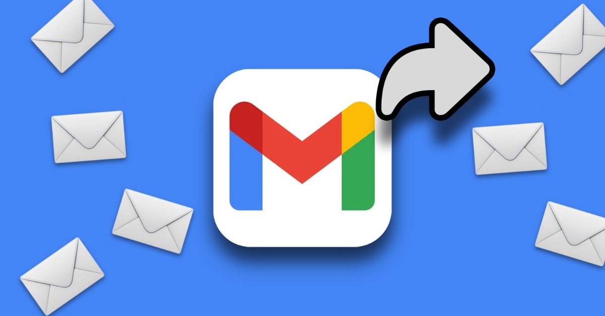 Thế nào là Forward mail trong Gmail