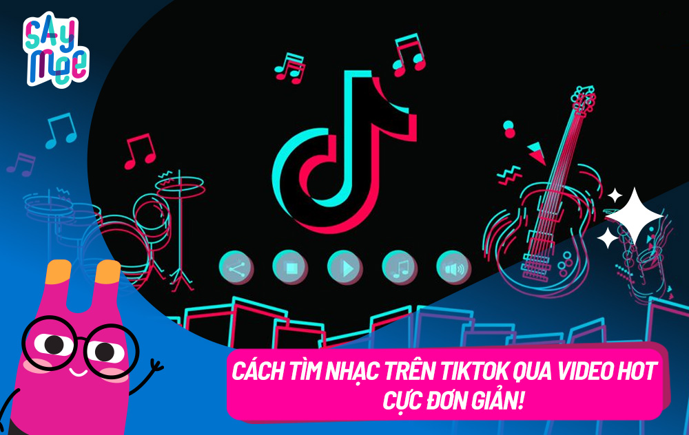 Cách tìm nhạc bằng Video Tiktok